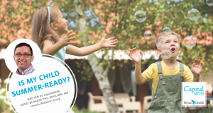 Kids playing with bubbles outside - "Is My Child Summer-Ready?"