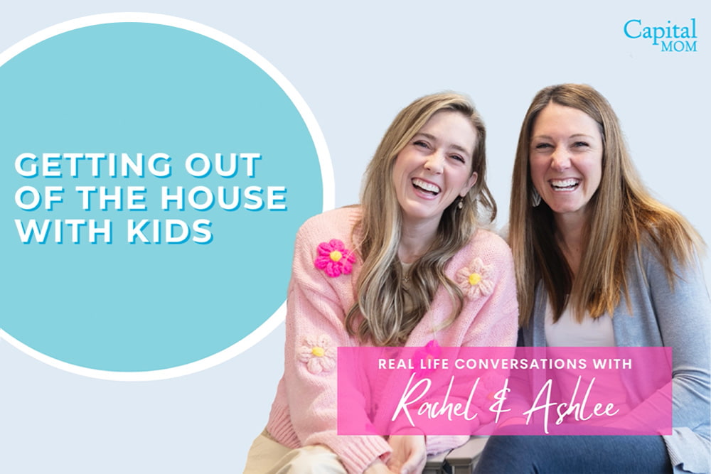 Graphic of two women sitting side by side, Rachel and Ashlee, with text that says "Getting Out of the House with Kids"